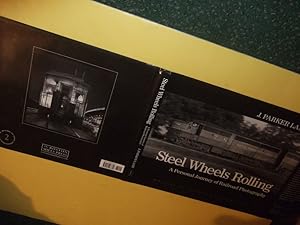 Immagine del venditore per Steel Wheels Rolling: A Personal Journey of Railroad Photography: Masters of Railroad Photography Series # 2 ( Trains / Locomotives / Railways Photographs ) venduto da Leonard Shoup