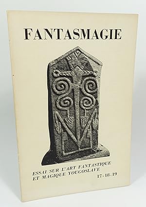 Seller image for Fantasmagie n17-18-19 "Essai sur l'art fantastique et magique yougoslave" for sale by Librairie L'Autre sommeil