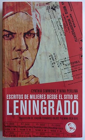 Escritos de mujeres desde el sitio de Leningrado. Diarios, cartas, memorias y prosa documental