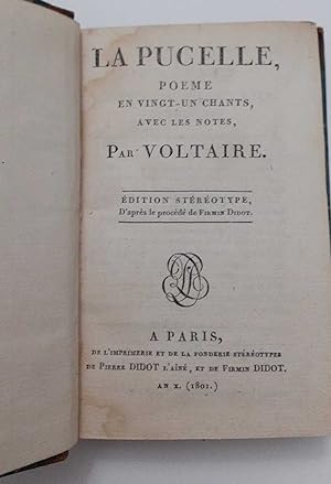 La pucelle, poeme en vingt-un chants, avec les notes, par Voltaire