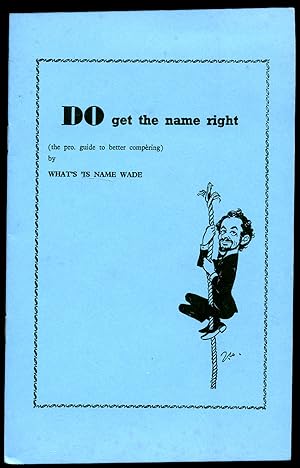 Seller image for Do Get the Name Right (The pro. guide to better compering) for sale by Little Stour Books PBFA Member