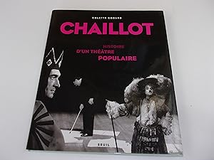 Seller image for CHAILLOT. Histoire d'un thtre populaire for sale by occasion de lire