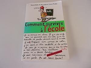 Seller image for COMMENT SURVIVRE A L'ECOLE for sale by occasion de lire