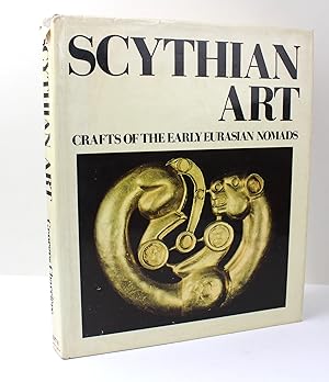 Imagen del vendedor de Scythian Art: Crafts of the early Eurasian nomads. a la venta por Peak Dragon Bookshop 39 Dale Rd Matlock