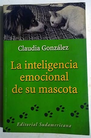 La Inteligencia Emocional de Su Mascota (Spanish Edition)