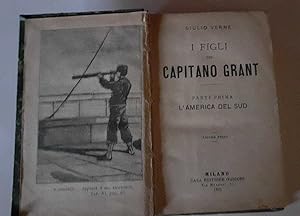 I figli del capitano Grant. Parte prima. L' America del sud. Volume I II