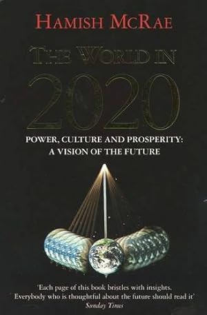 Immagine del venditore per The World in 2020: Power, Culture and Prosperity venduto da WeBuyBooks