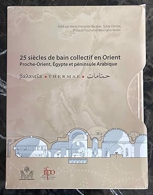 Seller image for 25 sicles de bain collectif en Orient. Proche-Orient, Egypte et pninsule Arabique. Balaneia - Thermae - Hammmt. 4 volumes (complete set) for sale by Meretseger Books