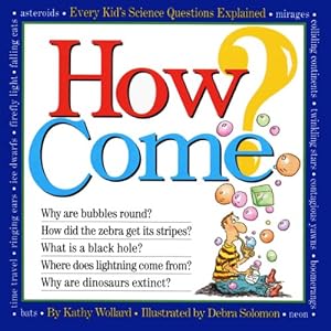Seller image for How Come? for sale by Reliant Bookstore