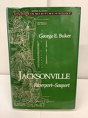 Seller image for Jacksonville: Riverport-Seaport for sale by Chamblin Bookmine