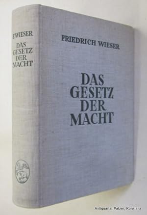 Das Gesetz der Macht. Wien, Julius Springer, 1926. Gr.-8vo. (24,5 : 17 cm). XV, 562 S., 1 Bl. Ori...