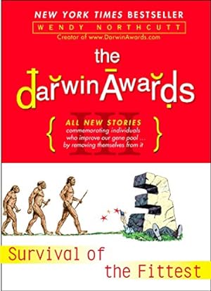 Image du vendeur pour The Darwin Awards III: Survival of the Fittest mis en vente par Reliant Bookstore