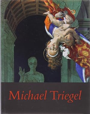 Michael Triegel. Übers. v. Victor Dewsbery.