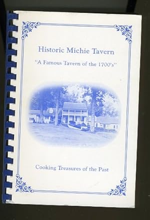 Immagine del venditore per Historic Michie Tavern "A Famous Tavern of the 1700's" Cooking Treasures of the Past venduto da Daniel Liebert, Bookseller