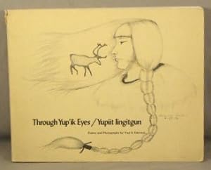 Through Uyp'ik Eyes / Yupiit Iingitgun; Poetry