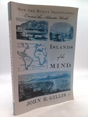 Imagen del vendedor de Islands of the Mind: How the Human Imagination Created the Atlantic World a la venta por ThriftBooksVintage