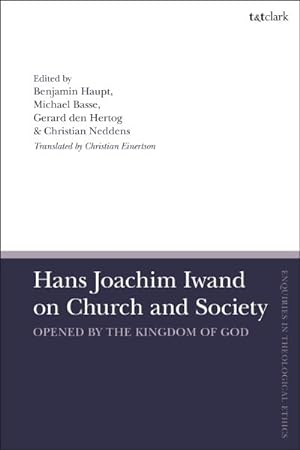 Imagen del vendedor de Hans Joachim Iwand on Church and Society : Opened by the Kingdom of God a la venta por GreatBookPricesUK