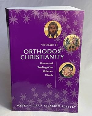 Orthodox Christianity: Doctrine and Teaching of the Orthodox Church (2)
