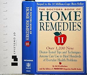 The Doctors Book of Home Remedies II: Over 1,200 New Doctor-Tested Tips and Techniques Anyone Can...