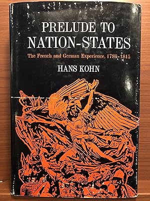 Seller image for Prelude to Nation-States: The French and German Experience, 1789-1815 for sale by Rosario Beach Rare Books