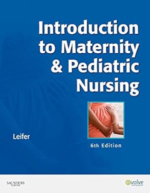 Imagen del vendedor de Introduction to Maternity & Pediatric Nursing a la venta por Reliant Bookstore