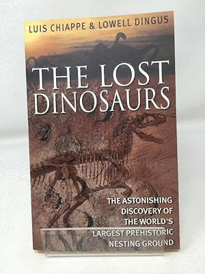 The Lost Dinosaurs: Astonishing Discovery World's Largest Prehistoric: Discovering the Astonishin...