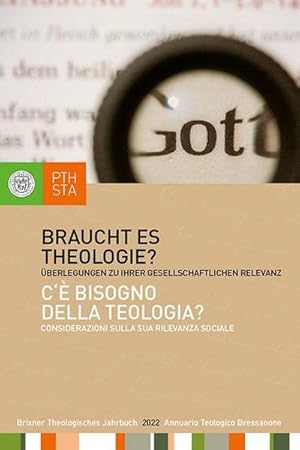 Immagine del venditore per Braucht es Theologie? : berlegungen zu ihrer gesellschaftlichen Relevanz. Herausgegeben im Auftrag des Professorenkollegiums der Philosophisch-theologischen Hochschule Brixen venduto da AHA-BUCH GmbH