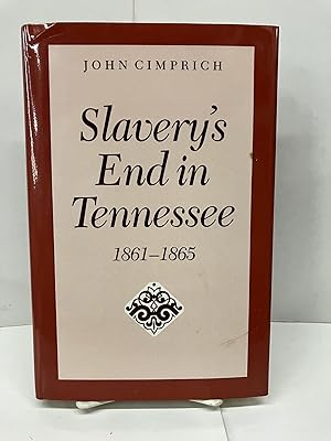 Seller image for Slavery's End In Tennessee for sale by Chamblin Bookmine