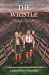 Seller image for The Whistle [Soft Cover ] for sale by booksXpress
