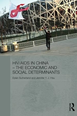Immagine del venditore per HIV/AIDS in China - The Economic and Social Determinants by Sutherland, Dylan, Hsu, Jennifer Y.J. [Paperback ] venduto da booksXpress
