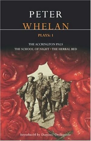 Seller image for Whelan Plays: 1: The Herbal Bed; The School of Night; The Accrington Pals (Contemporary Dramatists) by Whelan, Peter [Paperback ] for sale by booksXpress