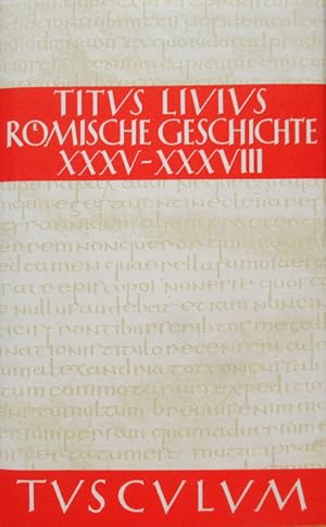 Bild des Verkufers fr Rmische Geschichte. Buch XXXV - XXXVIII. (35 -38). Lateinisch und Deutsch hrsg. von Hans Jrgen Hillen zum Verkauf von Antiquariat Richart Kulbach