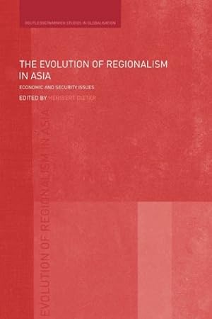 Bild des Verkufers fr The Evolution of Regionalism in Asia: Economic and Security Issues [Paperback ] zum Verkauf von booksXpress