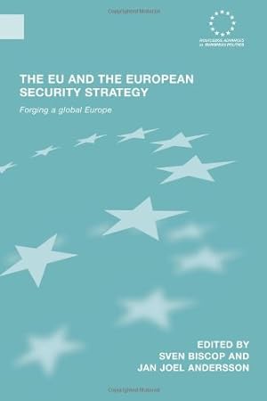 Immagine del venditore per The EU and the European Security Strategy: Forging a Global Europe (Routledge Advances in European Politics) [Paperback ] venduto da booksXpress