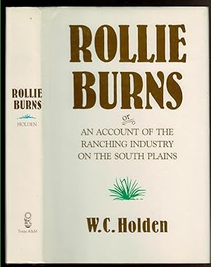 Seller image for ROLLIE BURNS Or, an Account of the Ranching Industry on the South Plains. for sale by Circle City Books