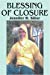Seller image for Blessing of Closure [Soft Cover ] for sale by booksXpress