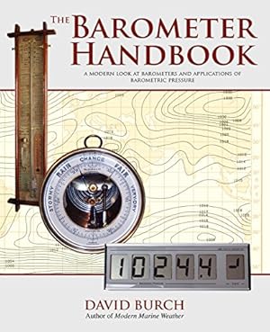 Seller image for The Barometer Handbook: A Modern Look at Barometers and Applications of Barometric Pressure by Burch, David [Paperback ] for sale by booksXpress