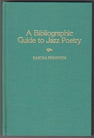 Imagen del vendedor de A Bibliographic Guide to Jazz Poetry a la venta por Beasley Books, ABAA, ILAB, MWABA