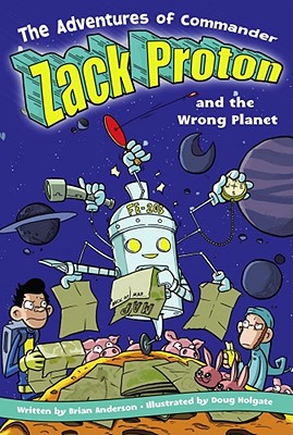 Bild des Verkufers fr The Adventures of Commander Zack Proton and the Wrong Planet: Volume 3 (Paperback or Softback) zum Verkauf von BargainBookStores