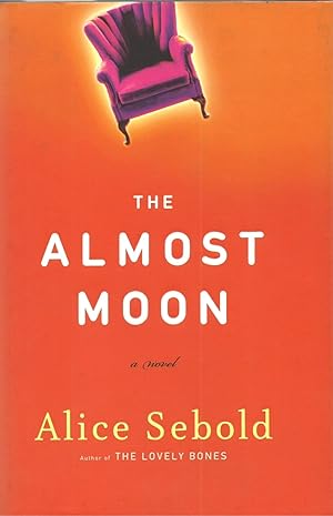 Bild des Verkufers fr The Almost Moon: A Novel zum Verkauf von ELK CREEK HERITAGE BOOKS (IOBA)
