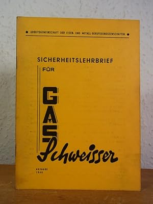 Sicherheitslehrbrief für Gasschweisser. Ausgabe 1960