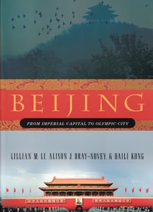 Beijing. From Imperial Capital to Olympic City.