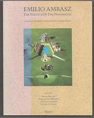 Seller image for Emilio Ambasz: The Poetics of the Pragmatic, Architecture, Exhibit, Industrial and Graphic Design for sale by Jeff Hirsch Books, ABAA