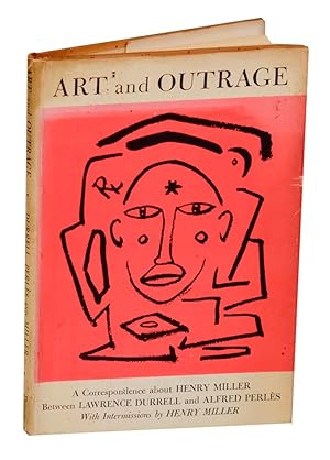 Imagen del vendedor de Art and Outrage: A Correspondence about Henry Miller a la venta por Jeff Hirsch Books, ABAA