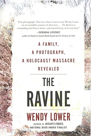 The Ravine: A Family, a Photograph, a Holocaust Massacre Revealed