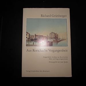 Bild des Verkufers fr Aus Rorschachs Vergangenheit - Ausgewhlte Arbeiten zur Rorschacher Regionalgeschichte zum Verkauf von Bookstore-Online