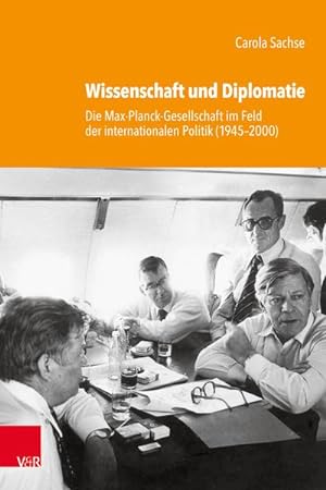 Bild des Verkufers fr Wissenschaft und Diplomatie : Die Max-Planck-Gesellschaft im Feld der internationalen Politik (1945-2000) zum Verkauf von AHA-BUCH GmbH
