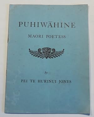 Image du vendeur pour Puhiwahine - Maori Poetess mis en vente par Renaissance Books, ANZAAB / ILAB