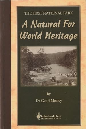 Bild des Verkufers fr The First National Park: A Natural for World Heritage zum Verkauf von Goulds Book Arcade, Sydney