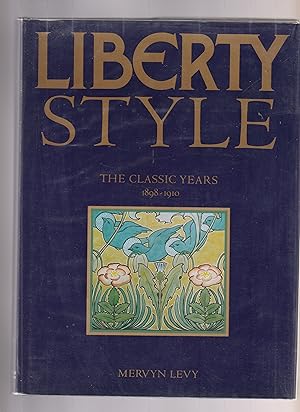 Imagen del vendedor de LIBERTY STYLE. The Classic Years 1898-1910 a la venta por BOOK NOW